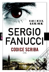 Codice Scriba. E-book. Formato EPUB ebook di Sergio Fanucci