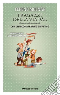 I ragazzi della via Pal. E-book. Formato EPUB ebook di Ferenc Molnar