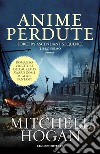 Anime perdute. E-book. Formato EPUB ebook di Mitchell Hogan