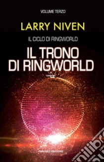 Il trono di di Ringworld. E-book. Formato EPUB ebook di Larry Niven