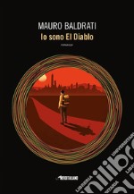 Io sono El Diablo. E-book. Formato EPUB ebook