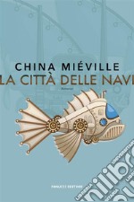 La città delle navi. E-book. Formato EPUB ebook