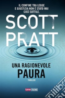 Una ragionevole paura. E-book. Formato EPUB ebook di Scott Pratt