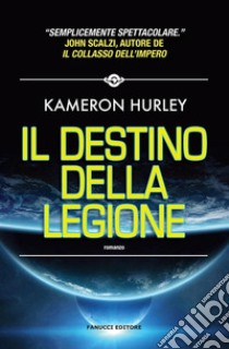 Il destino della Legione. E-book. Formato EPUB ebook di Kameron Hurley