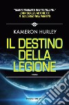 Il destino della Legione. E-book. Formato EPUB ebook di Kameron Hurley