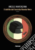 Il delitto del fascista Nuvola nera. E-book. Formato EPUB ebook