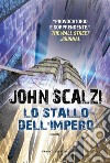 Lo stallo dell'impero. E-book. Formato EPUB ebook di John Scalzi