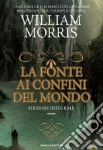 La Fonte ai confini del mondo. E-book. Formato EPUB ebook