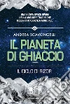 Il pianeta di ghiaccio. E-book. Formato EPUB ebook di Andrea Scavongelli