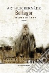 Belfagor - Il fantasma del Louvre. E-book. Formato EPUB ebook