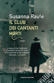 Il Club dei cantanti morti. E-book. Formato EPUB ebook di Susanna Raule