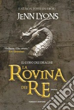 La Rovina dei re – Il Coro dei Draghi #1. E-book. Formato EPUB ebook