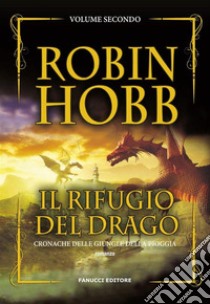 Il rifugio del drago. E-book. Formato EPUB ebook di Robin Hobb