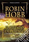 Il rifugio del drago. E-book. Formato EPUB ebook di Robin Hobb