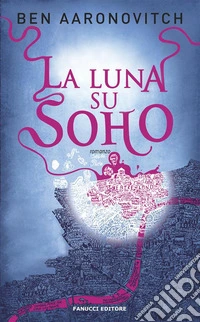 La luna su Soho. E-book. Formato EPUB ebook