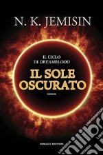 Il sole oscurato (Dreamblood #2). E-book. Formato EPUB ebook