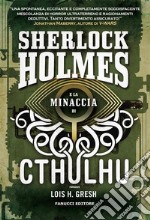 Sherlock Holmes e la minaccia di Cthulhu. E-book. Formato EPUB ebook