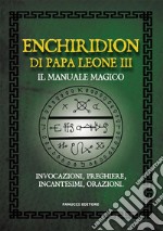 Enchiridion di papa Leone III – Il manuale magico. E-book. Formato EPUB ebook