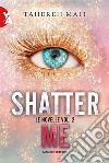 Shatter Me – Le novelle vol. 2. E-book. Formato EPUB ebook