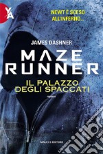 Maze Runner - Il Palazzo degli Spaccati. E-book. Formato EPUB ebook