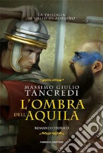 L’ombra dell’Aquila. E-book. Formato EPUB