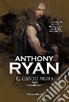 Il canto nero. E-book. Formato EPUB ebook di Anthony Ryan