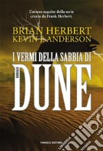 I vermi della sabbia di Dune. E-book. Formato EPUB ebook