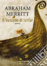 Il Vascello di Ishtar. E-book. Formato EPUB ebook