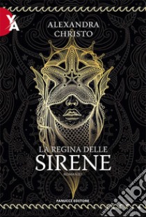 La regina delle sirene. E-book. Formato EPUB ebook di Alexandra Christo