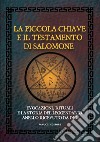 La Piccola Chiave e Il Testamento di Salomone. E-book. Formato EPUB ebook