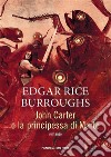 John Carter e la principessa di Marte. E-book. Formato EPUB ebook