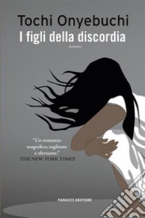 I figli della discordia. E-book. Formato EPUB ebook di Tochi Onyebuchi