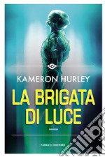 La Brigata di luce. E-book. Formato EPUB ebook