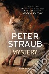 Mystery. E-book. Formato EPUB ebook di Peter Straub