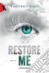 Restore Me. E-book. Formato EPUB ebook