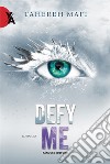 Defy me. E-book. Formato EPUB ebook