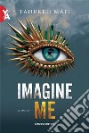 Imagine Me. E-book. Formato EPUB ebook