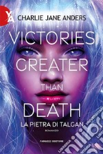 Victories Greater Than Death – La pietra di Talgan. E-book. Formato EPUB ebook