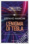 L&apos;enigma di Tesla. E-book. Formato EPUB ebook