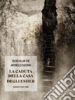 La caduta della casa degli Usher. E-book. Formato EPUB ebook