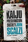 The Kaiju Preservation Society. Gli ultimi di una razza. E-book. Formato EPUB ebook di John Scalzi