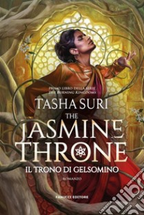 The Jasmine Throne. Il trono di gelsomino. E-book. Formato EPUB ebook di Tasha Suri