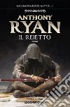 Il reietto – L'Alleanza d'acciaio vol. 1. E-book. Formato EPUB ebook di Anthony Ryan