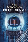 L'Era del Diamante. E-book. Formato EPUB ebook di Neal Stephenson