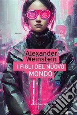 I figli del Nuovo Mondo. E-book. Formato EPUB ebook