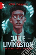 Jake Livingston e la vendetta del fantasma. E-book. Formato EPUB ebook