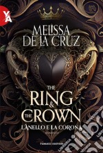 The Ring and the Crown – L&apos;anello e la corona vol. 1. E-book. Formato EPUB ebook