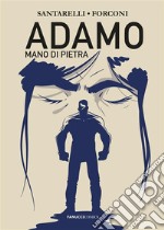 Adamo mano di pietra. E-book. Formato EPUB