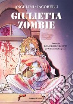 Giulietta Zombie. Tratta da Romeo e Giulietta di William Shakespeare. E-book. Formato EPUB