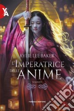 L&apos;imperatrice delle anime. E-book. Formato EPUB ebook